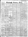 Edinburgh Evening News Friday 13 April 1900 Page 1