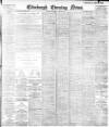 Edinburgh Evening News Wednesday 13 June 1900 Page 1