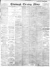 Edinburgh Evening News Friday 29 June 1900 Page 1