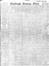 Edinburgh Evening News Friday 05 April 1901 Page 1