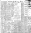 Edinburgh Evening News Saturday 18 May 1901 Page 1
