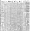 Edinburgh Evening News Friday 09 August 1901 Page 1