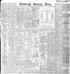 Edinburgh Evening News Saturday 28 September 1901 Page 1