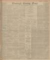 Edinburgh Evening News Saturday 03 May 1902 Page 1