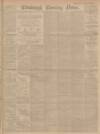 Edinburgh Evening News Friday 20 June 1902 Page 1