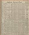 Edinburgh Evening News Wednesday 29 October 1902 Page 1