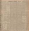 Edinburgh Evening News Wednesday 07 February 1906 Page 1