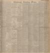 Edinburgh Evening News Wednesday 26 September 1906 Page 1