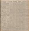 Edinburgh Evening News Wednesday 20 February 1907 Page 1