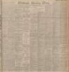 Edinburgh Evening News Saturday 17 August 1907 Page 1