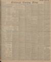 Edinburgh Evening News Thursday 19 September 1907 Page 1