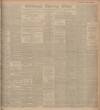 Edinburgh Evening News Monday 01 June 1908 Page 1