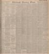 Edinburgh Evening News Wednesday 24 November 1909 Page 1