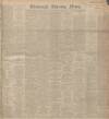 Edinburgh Evening News Saturday 08 January 1910 Page 1