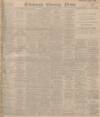 Edinburgh Evening News Saturday 15 January 1910 Page 1