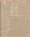 Edinburgh Evening News Monday 07 February 1910 Page 1