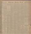 Edinburgh Evening News Tuesday 08 March 1910 Page 1