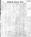 Edinburgh Evening News Tuesday 06 April 1920 Page 1
