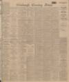 Edinburgh Evening News Wednesday 26 April 1922 Page 1