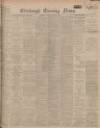 Edinburgh Evening News Thursday 03 August 1922 Page 1