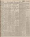 Edinburgh Evening News Wednesday 06 September 1922 Page 1