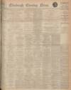 Edinburgh Evening News Friday 06 March 1925 Page 1