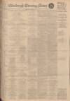 Edinburgh Evening News Thursday 26 May 1927 Page 1