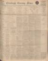 Edinburgh Evening News Tuesday 31 May 1927 Page 1
