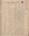 Edinburgh Evening News Saturday 28 January 1928 Page 1