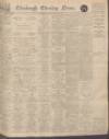 Edinburgh Evening News Thursday 16 February 1928 Page 1