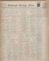 Edinburgh Evening News Monday 04 August 1930 Page 1