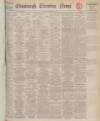 Edinburgh Evening News Saturday 19 December 1936 Page 1