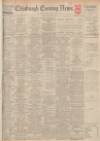 Edinburgh Evening News Wednesday 09 August 1939 Page 1