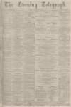 Dundee Evening Telegraph Monday 10 September 1877 Page 1