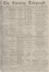 Dundee Evening Telegraph Monday 05 November 1877 Page 1