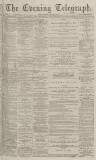 Dundee Evening Telegraph Thursday 14 February 1878 Page 1