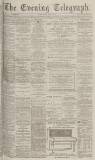 Dundee Evening Telegraph Friday 15 March 1878 Page 1