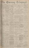Dundee Evening Telegraph Monday 06 May 1878 Page 1