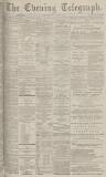 Dundee Evening Telegraph Monday 02 September 1878 Page 1