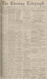 Dundee Evening Telegraph Saturday 21 September 1878 Page 1