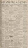 Dundee Evening Telegraph Wednesday 25 September 1878 Page 1