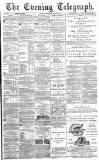 Dundee Evening Telegraph Wednesday 22 July 1885 Page 1