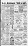 Dundee Evening Telegraph Thursday 28 April 1887 Page 1