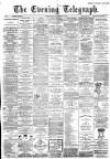 Dundee Evening Telegraph Wednesday 13 February 1889 Page 1