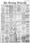 Dundee Evening Telegraph Wednesday 29 May 1889 Page 1