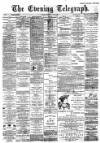 Dundee Evening Telegraph Wednesday 05 June 1889 Page 1