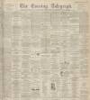 Dundee Evening Telegraph Wednesday 03 November 1897 Page 1
