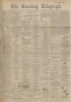 Dundee Evening Telegraph Monday 30 April 1900 Page 1