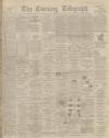 Dundee Evening Telegraph Thursday 14 June 1900 Page 1