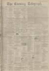 Dundee Evening Telegraph Monday 05 November 1900 Page 1